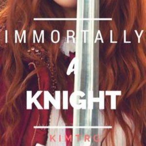 Immortally A Knight
