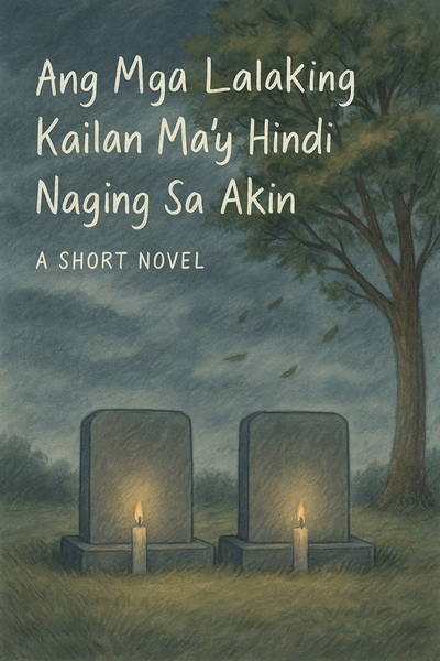 Ang Mga Lalaking Kailan Ma'y Hindi Naging Sa Akin