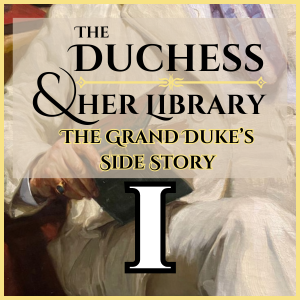 The Grand Duke's Side Story 1: Too Late To Save It All