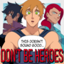 Don't Be Heroes