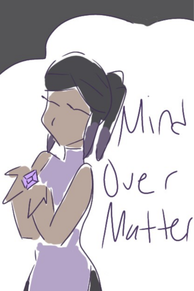 Mind Over Matter 