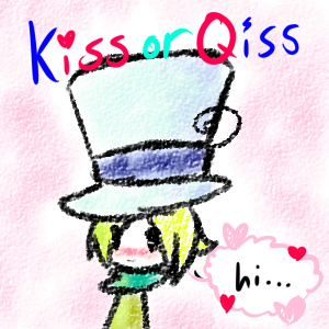 Kiss or Qiss