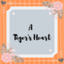 A Tiger's Heart