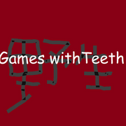 Games with Teeth