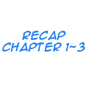 Recap Chapter 1~3
