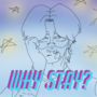 Why stay? 