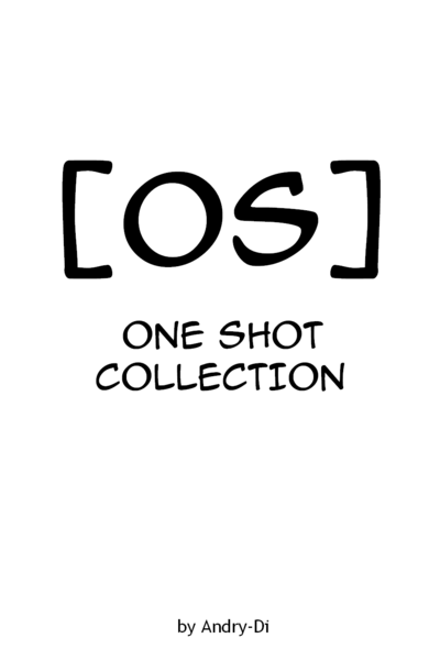 [OS] One Shot Collection