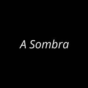 A Sombra