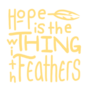 Hope is the Thing With Feathers