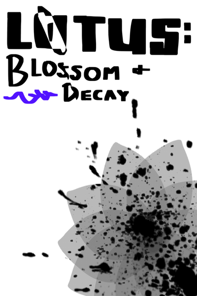 LOTUS: BLOSSOM & DECAY