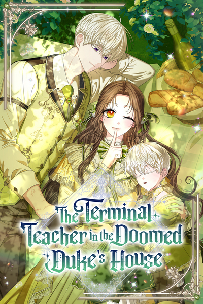 The Terminal Teacher in the Doomed Duke's House