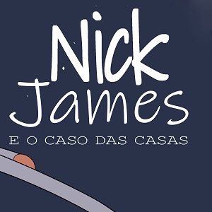 Nick James e o Caso das Casas