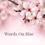 Words On Rise