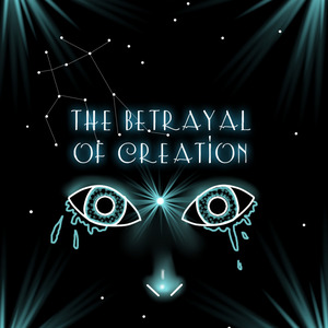 the betrayal of creation