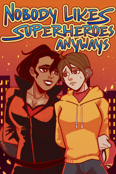 Nobody Likes Superheroes, Anyways!