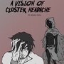 A Vision Of Cluster Headache