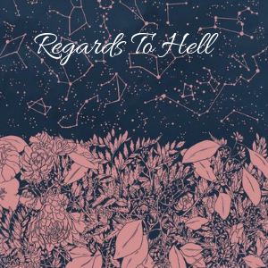 Regards To Hell