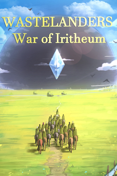 Wastelanders: War of Iritheum