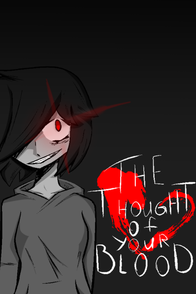 The Thought of Your Blood