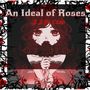 An Ideal of Roses
