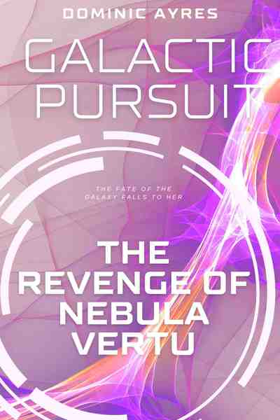 Galactic Pursuit:  The Revenge of Nebula Vertu