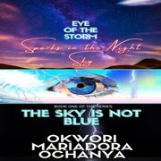 The Sky is Not Blue (Eye of the Storm)