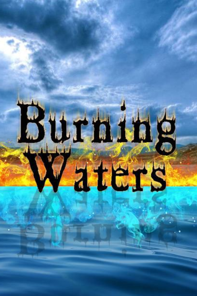 Burning Waters