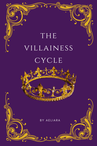 The Villainess Cycle