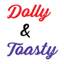 Dolly & Toasty