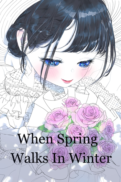 When Spring Walks In Winter