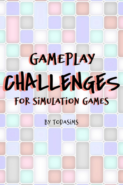 THE SIMS CHALLENGES by TodaSims