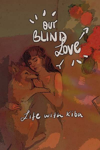 Our blind Love: Life with Kiba