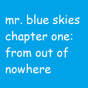 from out of nowhere (9-10)