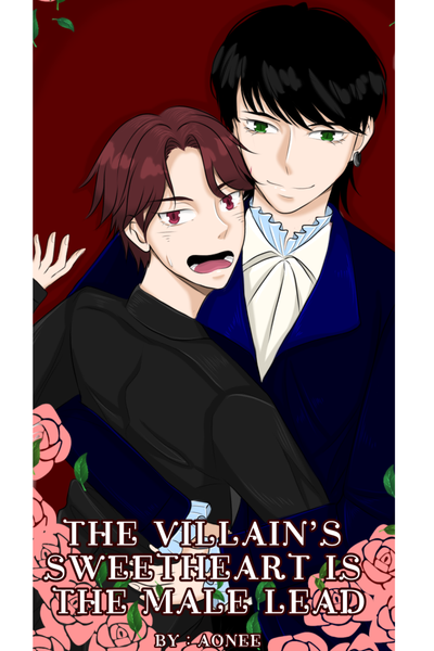THE VILLAINS SWEETHEART IS THE MALE LEAD