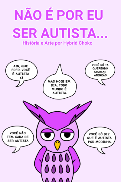 Não é por eu ser autista...