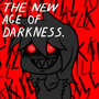 The New Age of Darkness
