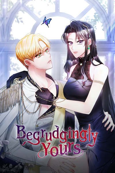 Begrudgingly Yours