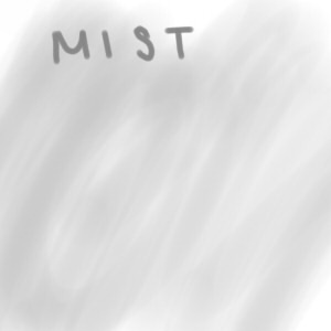 Mist