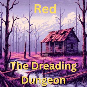 Chapter 2: Dungeons, Doors, and Dread