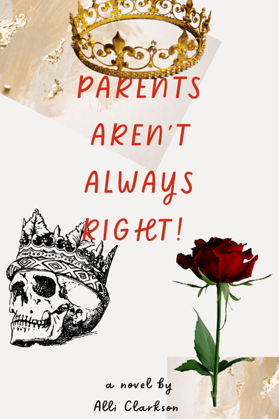 Parents Aren't Always Right!