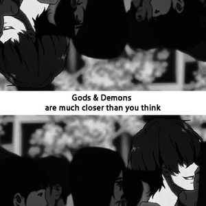 Gods and Demons are much closer than you think