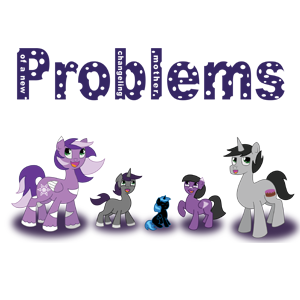 Problems: Changeling BloodOur 