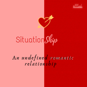 Definition of a situationship