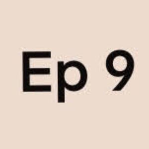 ep 9