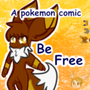 A Pokemon comic : Be Free 