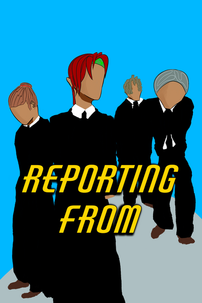 Reporting From