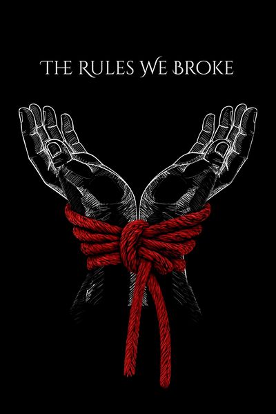 The Rules We Broke