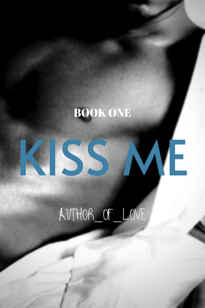Kiss Me (BL) Book 1