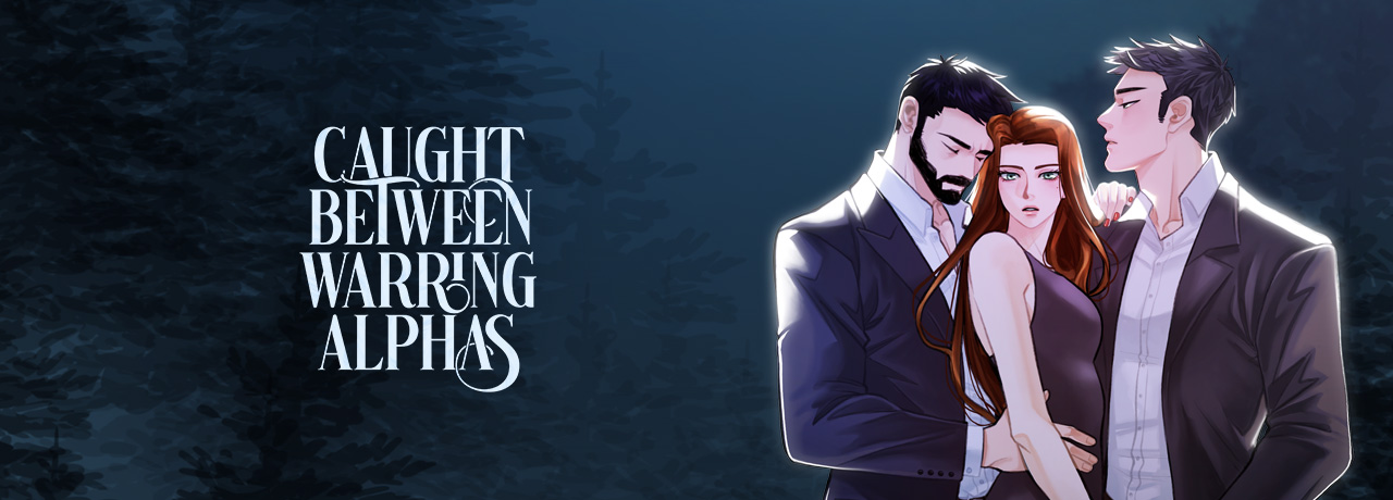 Read Caught Between Warring Alphas | Tapas Web Novels