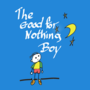 The Good For Nothing Boy